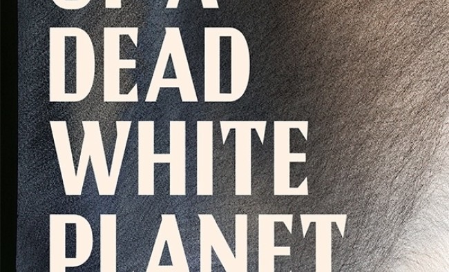 Fear of a Dead White Planet | More Worlds Collective